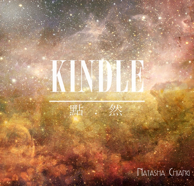 Kindle by Natasha Chiang